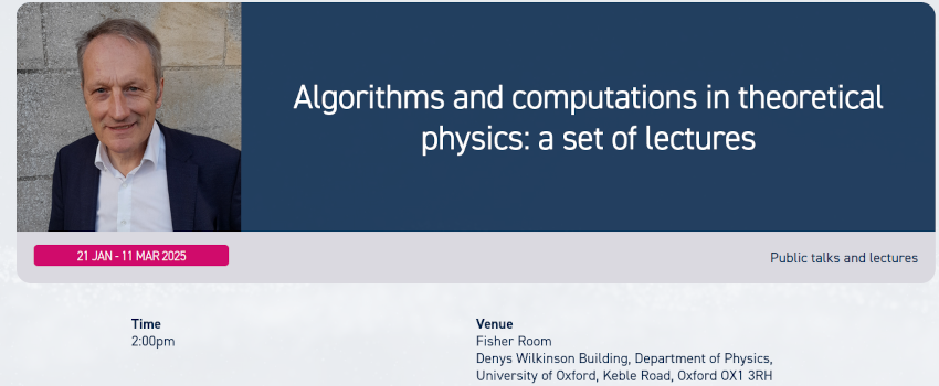 Public Lectures at University of Oxford, Tuesdays 2-4pm, 21 January through 11 March 2025 
