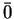 $\bar{0}$