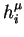 $h_i^{\mu}$