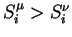 $S_i^{\mu}>S_i^{\nu}$