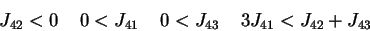 \begin{displaymath}J_{42} < 0 \;\;\;\; 0 < J_{41}\;\;\;\; 0 < J_{43}\;\;\;
\; 3 J_{41} < J_{42} + J_{43}  
\end{displaymath}