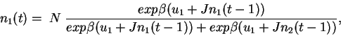 \begin{displaymath}
n_{1}(t) = \; N \;\frac{exp \beta (u_{1} + J n_{1}(t-1))}{e...
...(u_{1}
+ J n_{1}(t-1)) + exp \beta(u_{1} + J n_{2}(t-1)) } ,
\end{displaymath}