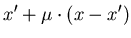 $\displaystyle x' + \mu \cdot (x-x')$
