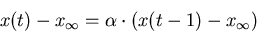 \begin{displaymath}x(t)-x_{\infty} = \alpha \cdot (x(t-1)-x_{\infty})\end{displaymath}