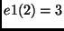 $\textstyle e1(2)=3$