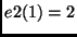 $\displaystyle e2(1)=2$