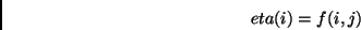 \begin{displaymath}eta(i)= f(i,j)\end{displaymath}